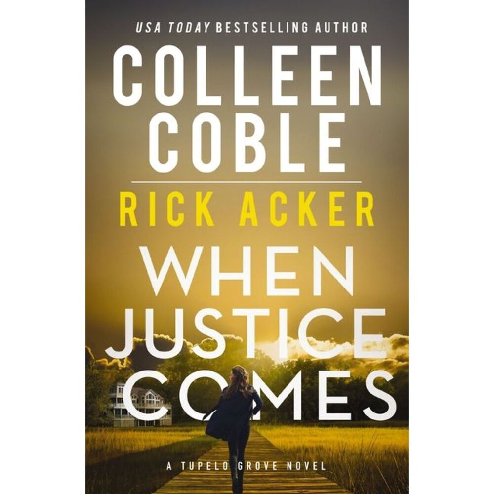 When Justice Comes -- Colleen Coble